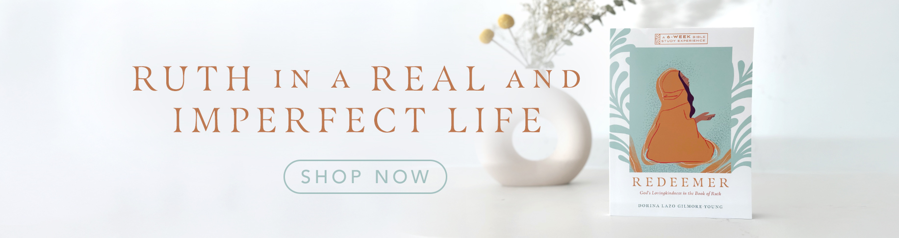 Ruth in a Real and Imperfect Life - Shop Now