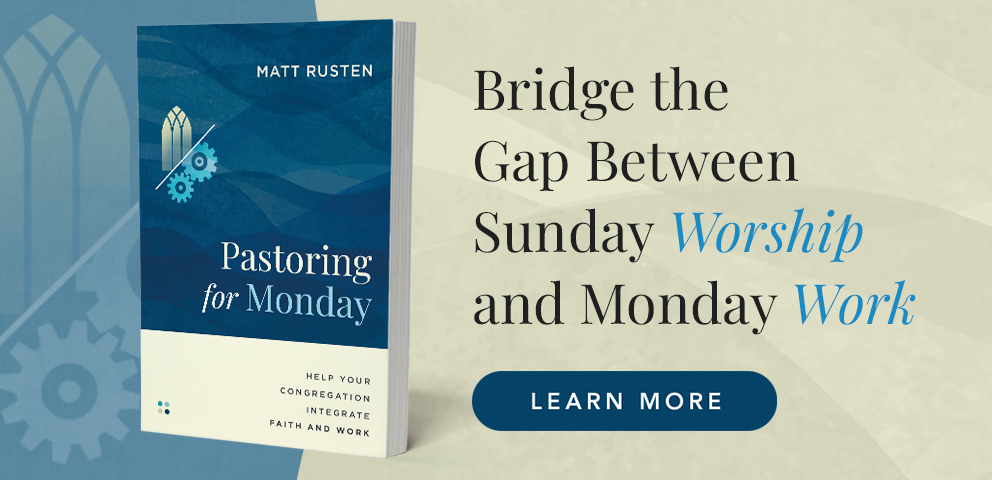 Bridge the Gap Between Sunday Worship and Monday Work - Learn more