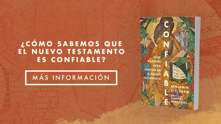 ¿Cómo sabemos que el Nuevo Testamento es confiable?