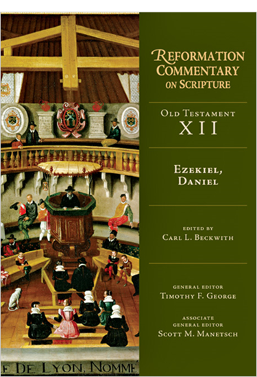 Ezekiel, Daniel, Edited by Carl L. Beckwith