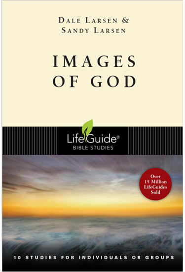 Images of God, By Dale Larsen and Sandy Larsen