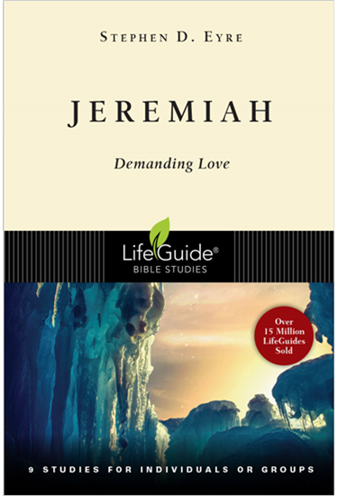 Jeremiah: Demanding Love, By Stephen D. Eyre