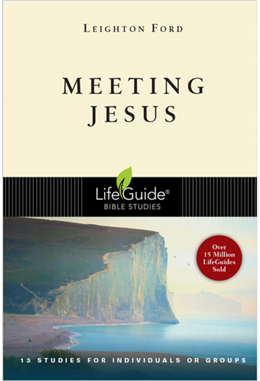 Meeting Jesus, By Leighton Ford