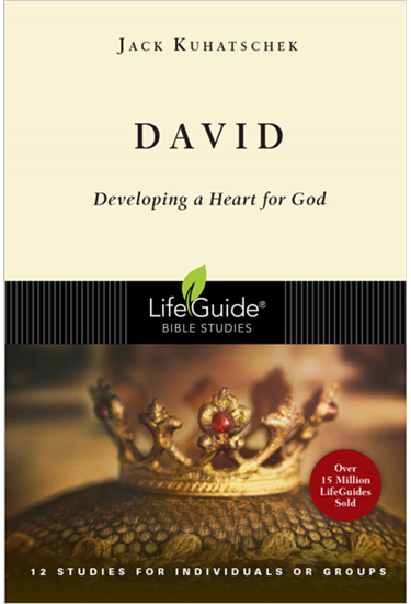 David: Developing a Heart for God, By Jack Kuhatschek