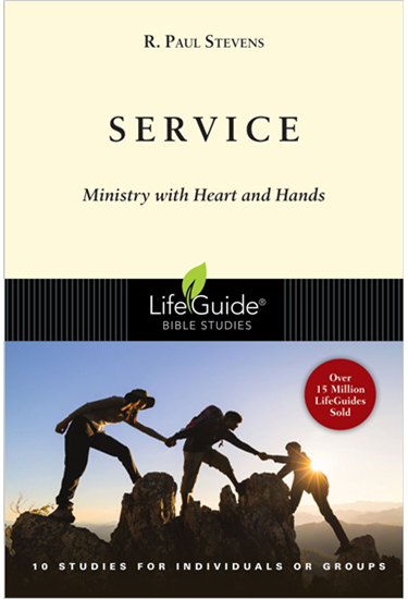 Service: Ministry with Heart and Hands, By R. Paul Stevens