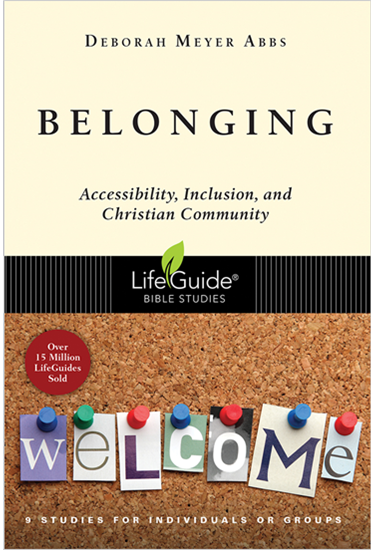 Belonging: Accessibility, Inclusion, and Christian Community, By Deborah Meyer Abbs