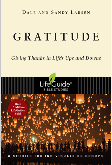 Gratitude: Giving Thanks in Life's Ups and Downs, By Dale Larsen and Sandy Larsen