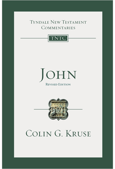 John: An Introduction and Commentary, By Colin G. Kruse