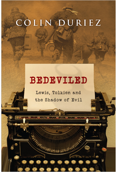 Bedeviled: Lewis, Tolkien and the Shadow of Evil, By Colin Duriez