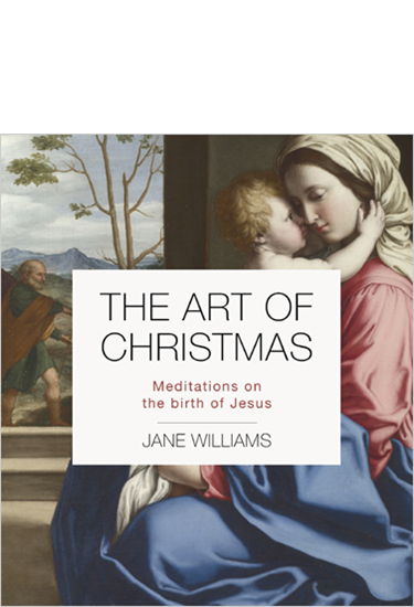The Art of Christmas: Meditations on the Birth of Jesus, By Jane Williams