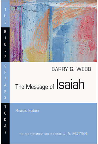 The Message of Isaiah, By Barry G. Webb