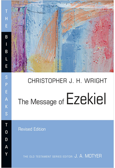 The Message of Ezekiel, By Christopher J. H. Wright