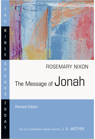 The Message of Jonah, By Rosemary Nixon