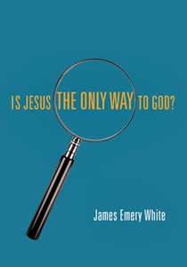 Is Jesus the Only Way to God?, By James Emery White