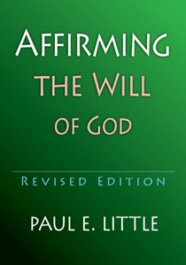 Affirming the Will of God, By Paul E. Little