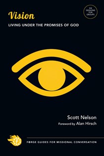 Vision: Living Under the Promises of God, By Scott Nelson