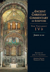 John 11-21: Volume 4B, Edited by Joel C. Elowsky