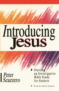 Introducing Jesus, By Peter Scazzero
