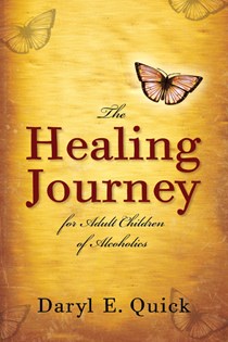 1328 The Healing Journey for Adult Children of Alcoholics, By Daryl E. Quick