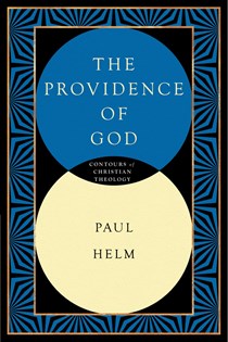 The Providence of God, By Paul Helm