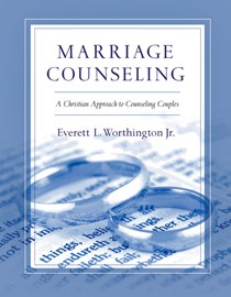 Marriage Counseling: A Christian Approach to Counseling Couples, By Everett L. Worthington Jr.