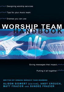 Worship Team Handbook, Edited byAlison Siewert