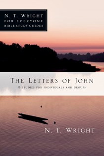 The Letters of John, By N. T. Wright