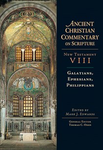 Galatians, Ephesians, Philippians, Edited by Mark J. Edwards