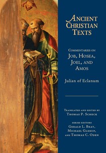 Commentaries on Job, Hosea, Joel, and Amos, By Julian of Eclanum