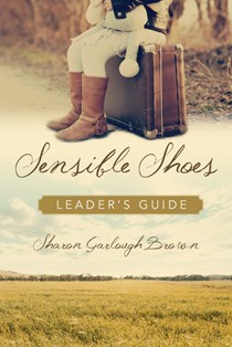 Sensible Shoes Leader's Guide, By Sharon Garlough Brown
