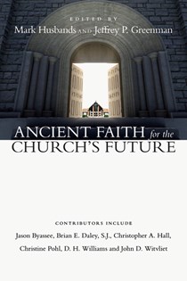 Ancient Faith for the Church's Future