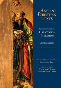 Commentaries on Galatians--Philemon, By Ambrosiaster