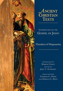 Commentary on the Gospel of John, By Theodore of Mopsuestia