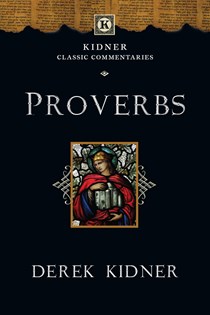 Proverbs, By Derek Kidner