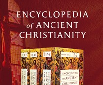 Encyclopedia of Ancient Christianity