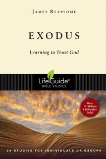 Exodus: Learning to Trust God, By James W. Reapsome