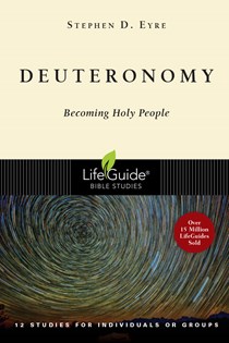 Deuteronomy: Becoming Holy People, By Stephen D. Eyre