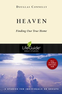 Heaven: Finding Our True Home, By Douglas Connelly