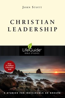 Christian Leadership, By John Stott