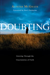 Doubting: Growing Through the Uncertainties of Faith, By Alister McGrath
