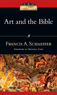 Art and the Bible, By Francis A. Schaeffer