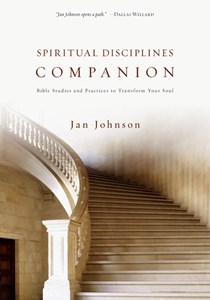 Spiritual Disciplines Companion: Bible Studies and Practices to Transform Your Soul, By Jan Johnson