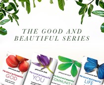 The Good and Beautiful Series