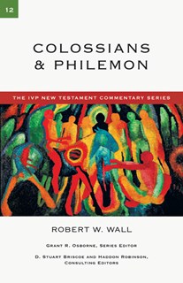 Colossians  Philemon, By Robert W. Wall