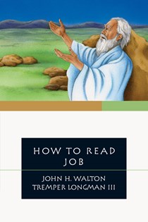 How to Read Job, By John H. Walton and Tremper Longman III