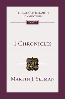 1 Chronicles: An Introduction and Commentary, By Martin J. Selman