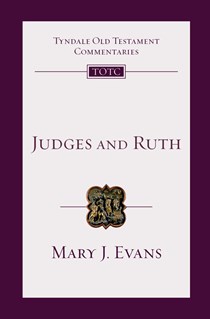 Judges and Ruth: An Introduction and Commentary, By Mary J. Evans