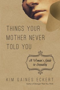 Things Your Mother Never Told You