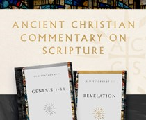 Ancient Christian Commentary on Scripture