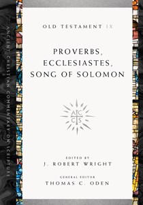 Proverbs, Ecclesiastes, Song of Solomon, Edited by J. Robert Wright